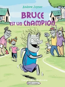 Bruce est un champion