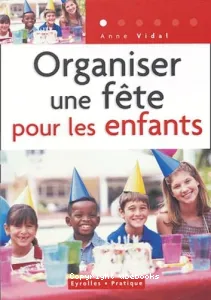 Organiser une fête pour les enfants