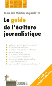 Guide de l'écriture journalistique (Le)