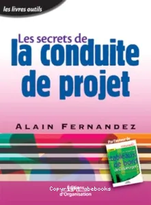 Secrets de la conduite de projet (Les)