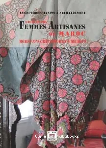 Secrets des femmes artisanes du Maroc