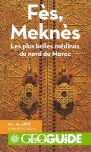 Fès, Meknès et le nord du Maroc