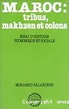 Maroc: tribus, makhzen et colons