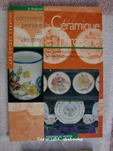 Comment peindre et décorer la céramique et la porcelaine