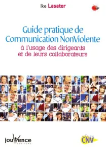 Guide pratique de la Communication Non Violente