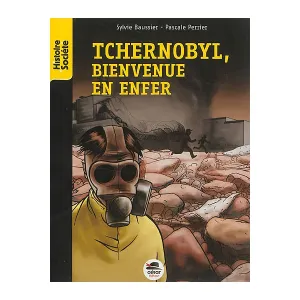 Tchernobyl, bienvenue en enfer