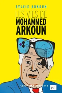 Vies de Mohammed Arkoun (Les)