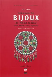 Dictionnaire des bijoux de l'Afrique du Nord