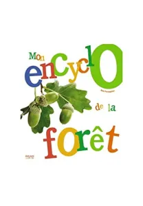 Mon encyclo de la forêt