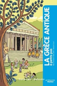 La Grèce antique à petits pas