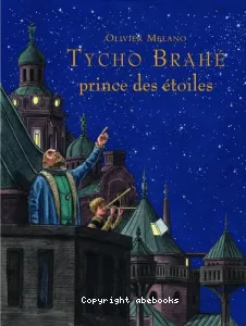 Tycho Brahé, prince des étoiles