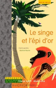 Le singe et l'épi d'or