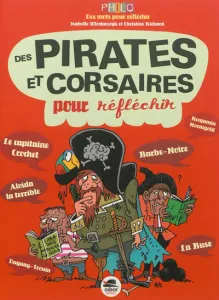 Des Pirates et des corsaires pour réfléchir