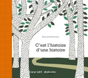 C'est l'histoire d'une histoire