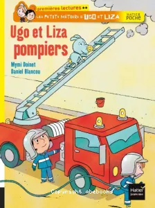 Ugo et Liza pompiers