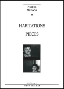 Habitations ; suivi de Pièces