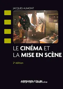 Le cinéma et la mise en scène