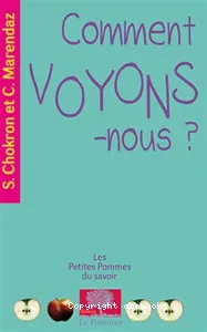 Comment voyons-nous