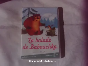 Balade de Babouchka (La)