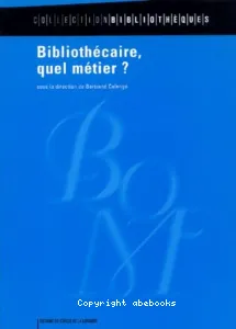 Bibliothécaire, quel métier ?