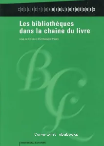 Bibliothèques dans la chaîne du livre (Les)