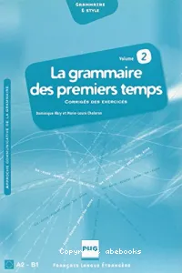 La grammaire des premiers temps