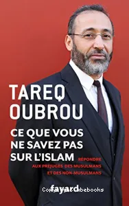 Ce que vous ne savez pas sur l'islam