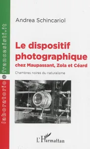 Le dispositif photographique chez Maupassant, Zola et Céard