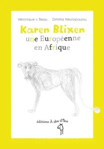 Karen Blixen, une Européenne en Afrique