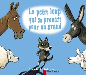 Petit loup qui se prenait pour un grand (Le)