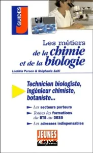 Les métiers de la chimie et de la biologie