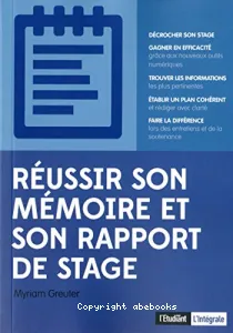 Réussir son mémoire et son rapport de stage