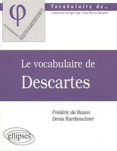 Vocabulaire de Descartes (Le)