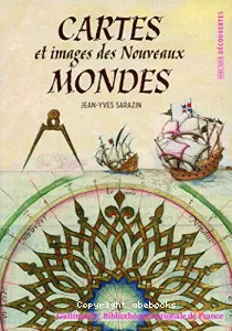 Cartes et images des Nouveaux Mondes