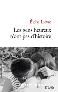 Gens heureux n'ont pas d'histoire (Les)