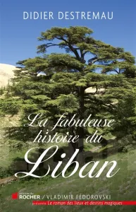 Fabuleuse histoire du Liban (La)