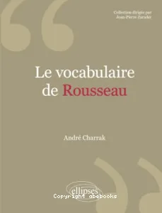 Vocabulaire de Rousseau (Le)