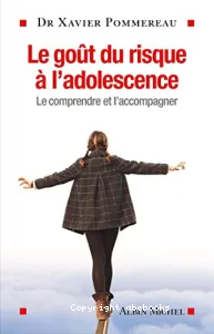 Goût du risque à l'adolescence (Le)