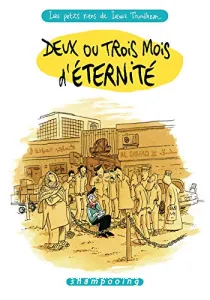 Deux ou trois mois d'éternité