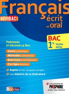 Français écrit et oral 1e Bac toutes séries