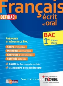 Français écrit et oral 1e Bac toutes séries