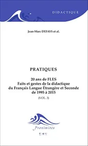 20 ans de FLES : faits et gestes de la didactique du français langue étrangère et seconde de 1995 à 2015