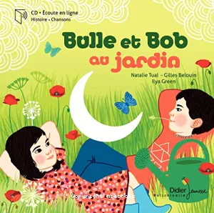 Bulle et Bob dans le jardin