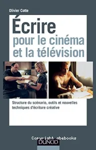 Ecrire pour le cinéma et la télévision