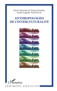 Anthropologies de l'interculturalité