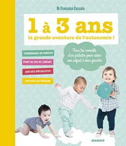 1 à 3 ans, la grande aventure de l'autonomie !