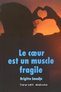 Cœur est un muscle fragile (Le)