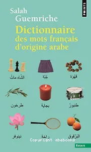 Dictionnaire des mots français d'origine arabe (et turque et persane)