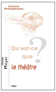 Qu'est-ce que le théâtre ?