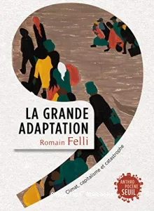 Grande adaptation (La)